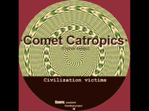 COMET CATROPICS - CIVILIZATION VICTIMS. (Hbp Rework)