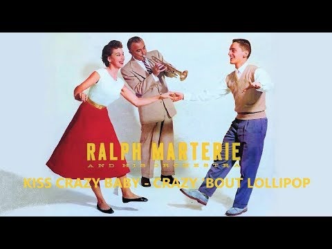 RALPH MARTERIE And His Orchestra - Kiss Crazy Baby / Crazy`Bout Lollipop (1954)