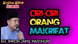 Download lagu KH IMRON JAMIL || KAJIAN KITAB AL HIKAM || CIRI-CIRI ORANG MAKRIFAT mp3