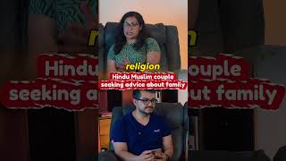 Hindu Muslim couple seeking advice about relationship