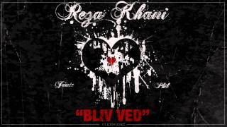 Reza Khani - Bliv Ved (Feat Jamie & Phil)