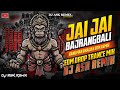 Jai Jai Bajrangbali Dj Remix DJ EDM DROP MIX Hanuman Ji Special Dj Song Dj ASK Remix