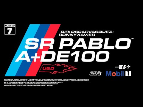 Sr Pablo - A+D 100 / U&D (Video oficial)