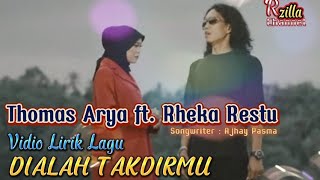 Download lagu DIALAH TAKDIRMU - THOMAS ARYA FEAT RHEKA RESTU (Vidio Lirik Lagu) mp3 Download lagu DIALAH TAKDIRMU - THOMAS ARYA FEAT RHEKA RESTU (Vidio Lirik Lagu) mp3