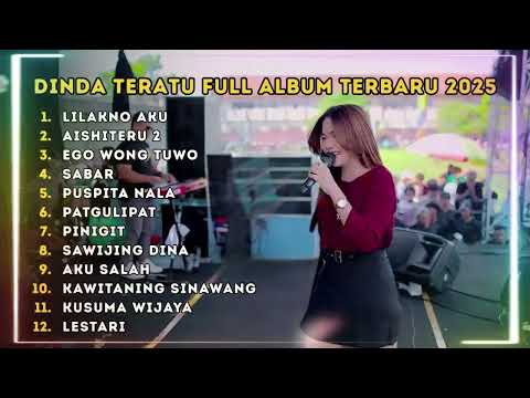 LILAKNO LUNGAKU X AISHITERU 2 - DINDA TERATU FULL ALBUM DANGDUT KOPLO TERBARU 2025 || DANGDUT MANUT