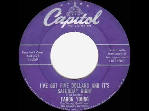 1956 Faron Young - I’ve Got Five Dollars And It’s Saturday Night