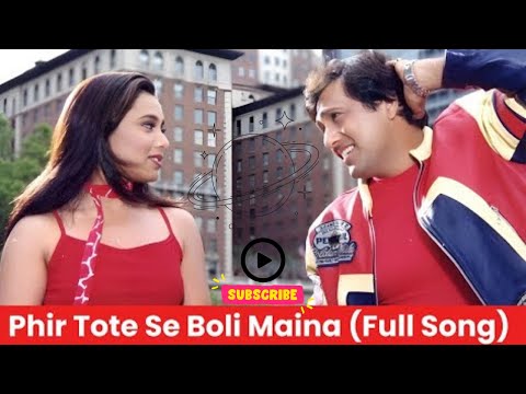Phir Tote Se Boli Maina | Govinda | Rani Mukherjee  | Udit | Sudesh | Full Song