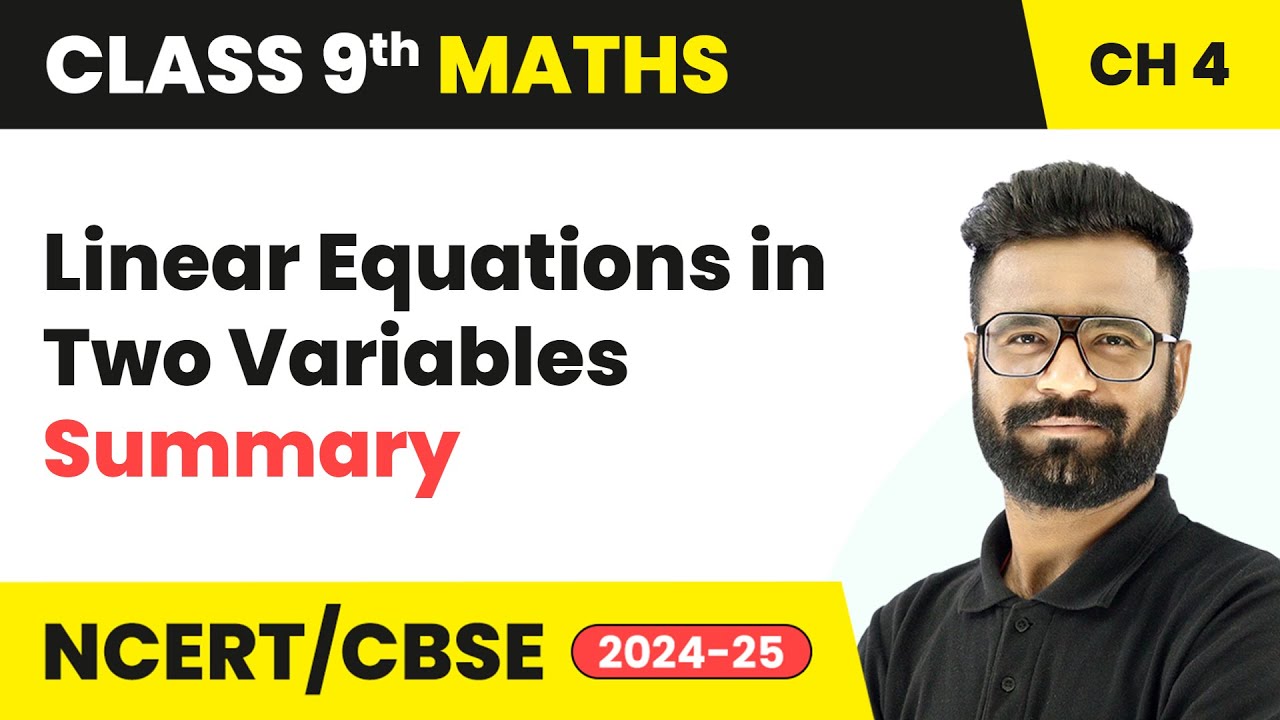 Linear Equations in Two Variables - Summary | Class 9 Maths Chapter 4 | CBSE 2024-25