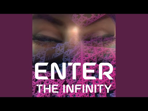 Enter The Infinity