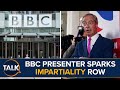“Definition Of Bias!” BBC Presenter Apologises After Accusing Farage Of ‘Inflammatory Language’