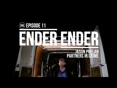 DIG BMX - Ender Ender - Jason Phelan