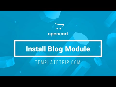 Install & Manage Blog Module - OpenCart Help - TemplateTrip
