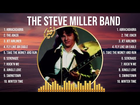 The Steve Miller Band Top Hits Popular Songs - Top 10 Song Collection