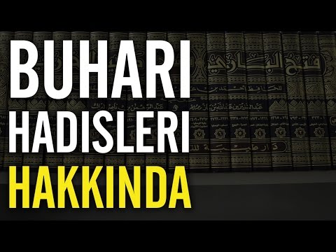 Buhari Hadisleri hakkında - Nureddin Yıldız