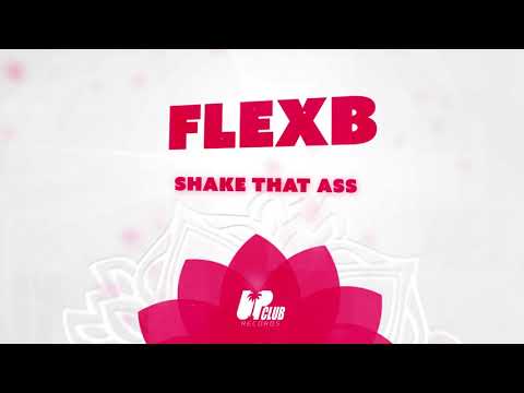 FlexB - Shake That Ass