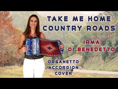 COUNTRY ROADS (polka) IRMA DI BENEDETTO - Organetto Abruzzese Accordion Cover