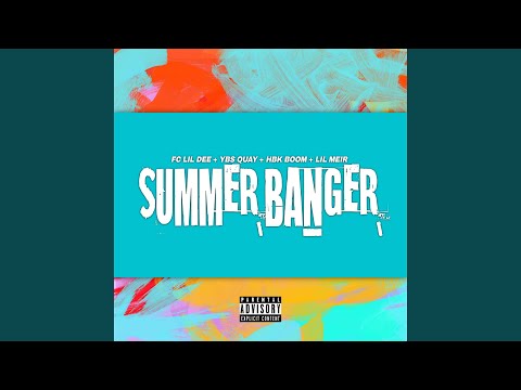 Summer Banger (feat. FC Lil Dee, YBS Quay & Lil Meir)