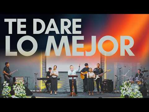 Te Daré lo Mejor - Iglesia Dios es Amor - Montero Bolivia