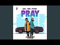Pray (feat. Teni & Phyno)