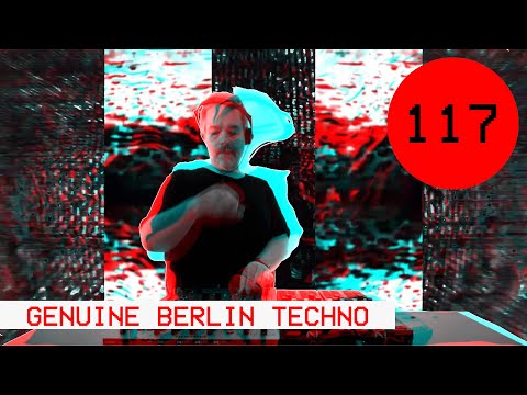 Genuine Berlin Techno 117 / / / Make Techno Great Again / / / Rawganic Techno 
