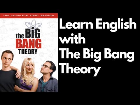 Learn English with The Big Bang Theory Season 1 Episode 1