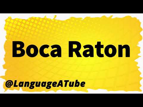 Boca Raton Pronunciation ⚡️ How To Pronounce Boca Raton!