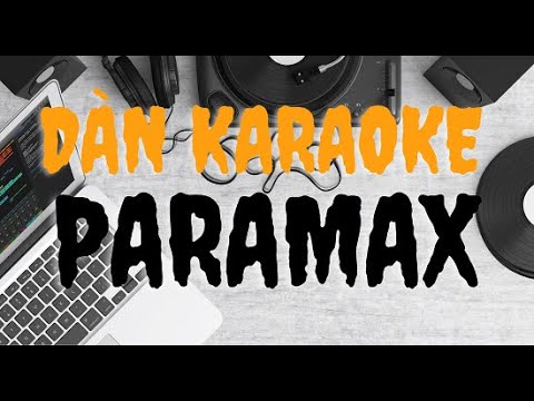 Bộ dàn karaoke Paramax , dàn âm thanh giá rẻ tại 
