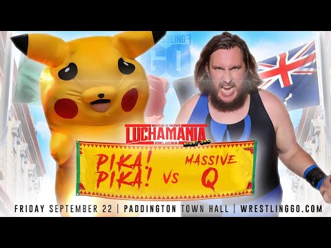 Wrestling GO: Luchamania Night One (22/9/2017) - PIKACHU VS MASSIVE Q