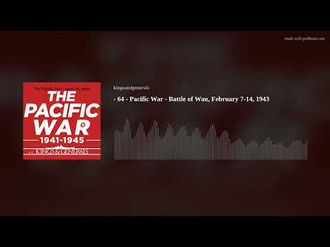 The Battle of Wau 🎙️ Pacific War Podcast Episode 64