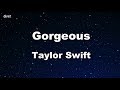 Gorgeous - Taylor Swift Karaoke 【With Guide Melody】 Instrumental