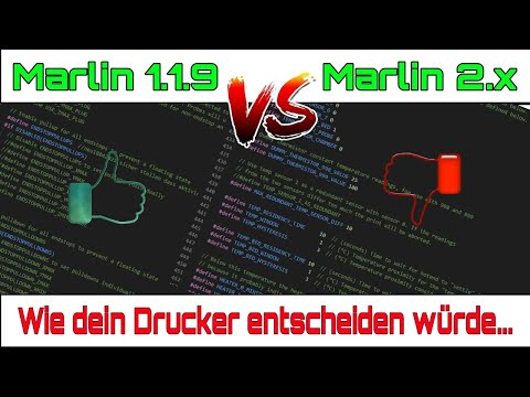 Marlin 1.1.9 oder Marlin 2.x welche Firmware ist die bessere für deinen 3D Drucker?