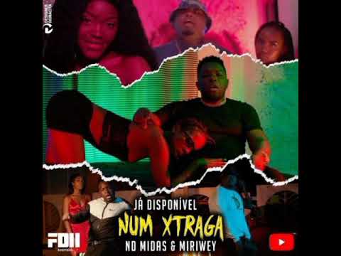 Nd Midas & Miriwey - Num Xtraga