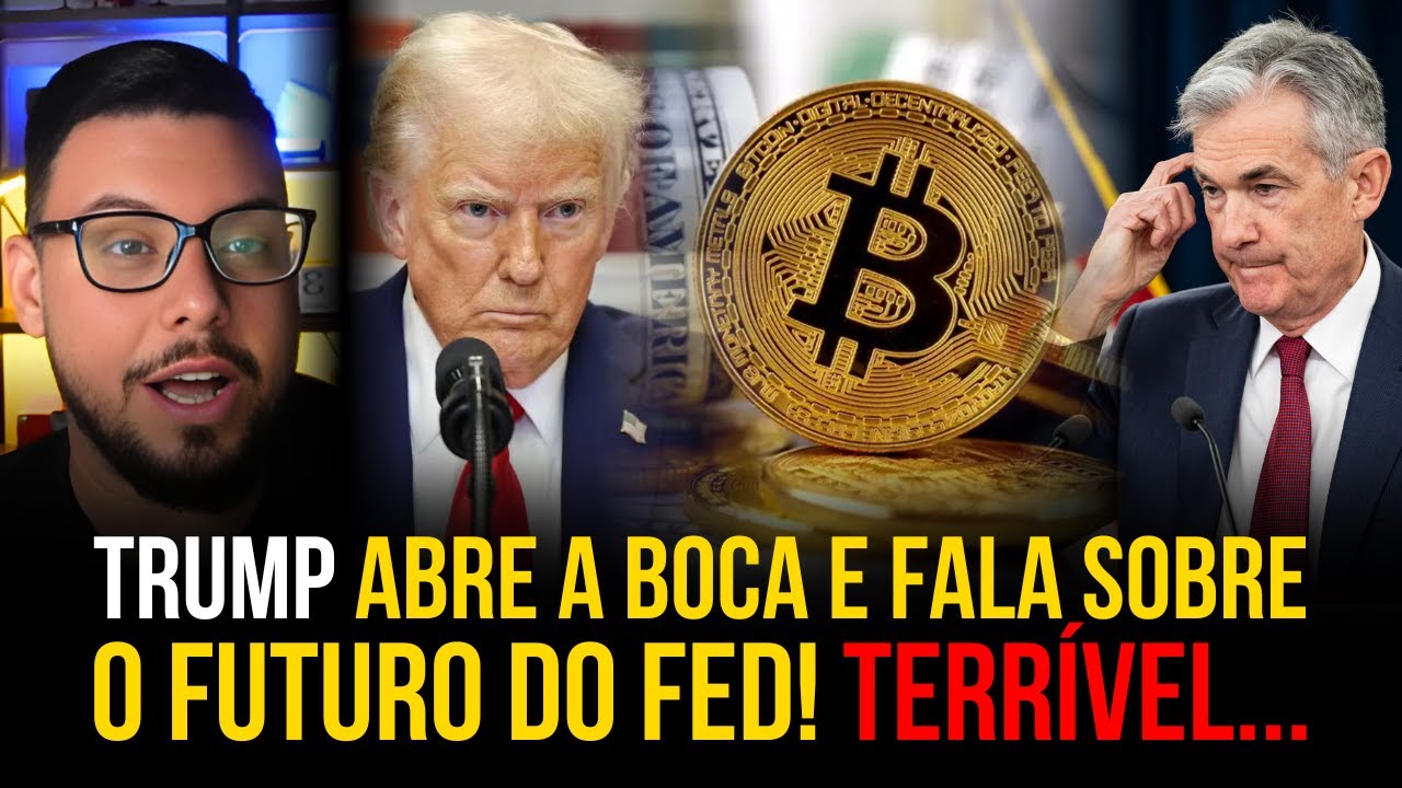TRUMP REVELOU SOBRE O FUTURO DO FED! VAI MUDAR TUDO?