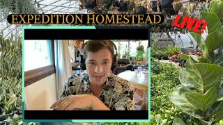 Expedition Homestead - Live GARDEN Q&A