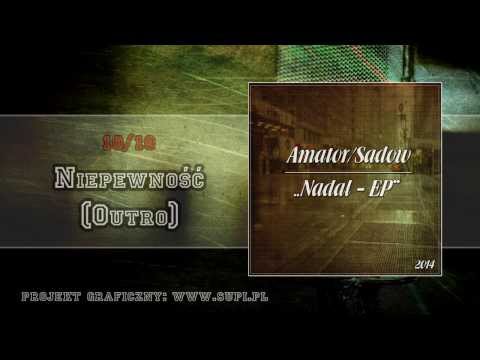 Amator/Sadow - Niepewność (Outro) "Nadal EP"