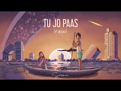 Suzonn - Tu Jo Paas (Raw) [Official Video]