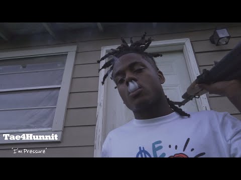 Tae4Hunnit - I'm Pressure (Official Video) 2020