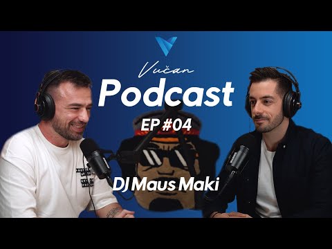 "Gadafi" mi menja karijeru a ljudi nisu znali kako ja izgledam | DJ Maus Maki | Vučan Podcast EP #04