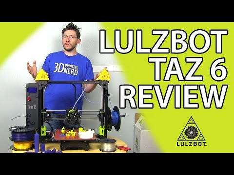 3D Printing: Lulzbot TAZ 6 3D Printer Review