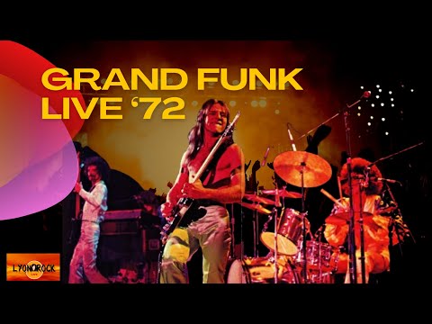 GRAND FUNK RAILROAD LIVE '72