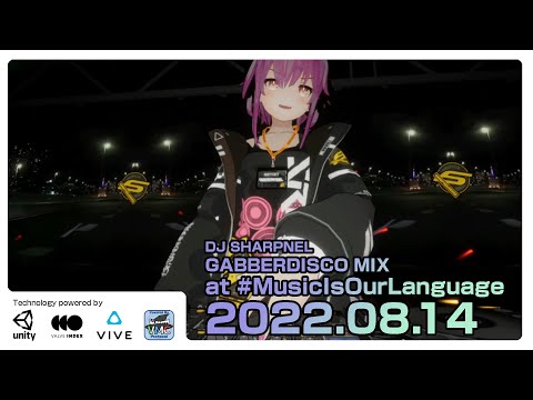 【VRDJ】DJ SHARPNEL GABBERDISCO MIX at MUSIC FOR OUR LANGUAGE 2022.8.14