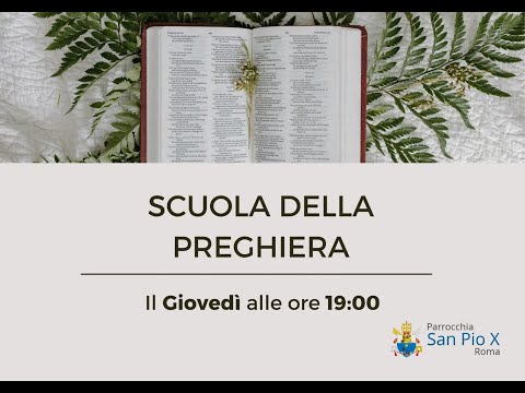 Scuola di Preghiera - IX  incontro: “Il Padre Nostro” (Prof.ssa Antonia Testa) 27 febbraio ore 19