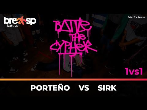 Porteño vs Sirk - Battle in The Cypher - BreakSP Battles