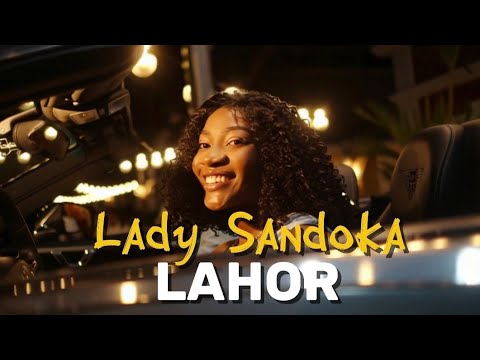 Lady Sandoka - Lahor (Official Video)