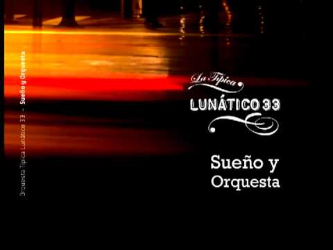 Orquesta Típica Lunático 33 - Volvamos a brillar