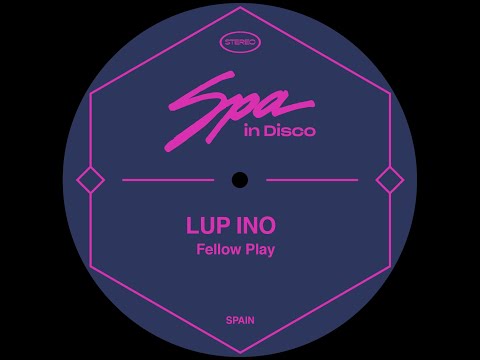 Spa In Disco [SPA218] LUP INO - Fellow Play