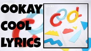 Ookay - Cool Lyrics