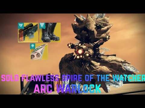 Solo Flawless Spire of the Watcher Arc Warlock [Destiny 2 Renegades]
