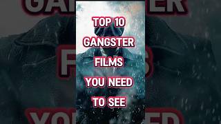 Top 10 gangster films you need to see #shorts #top10 #film
