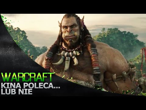 Kina Poleca... lub nie '150 - Warcraft